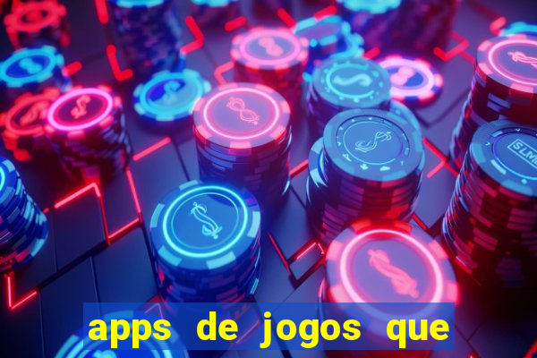 apps de jogos que pagam de verdade